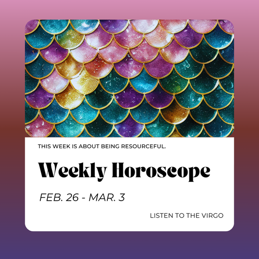 Weekly Horoscopes: Feb. 26 - Mar. 3