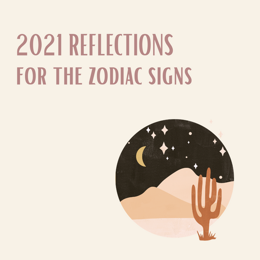 2021 Reflections: Horoscopes