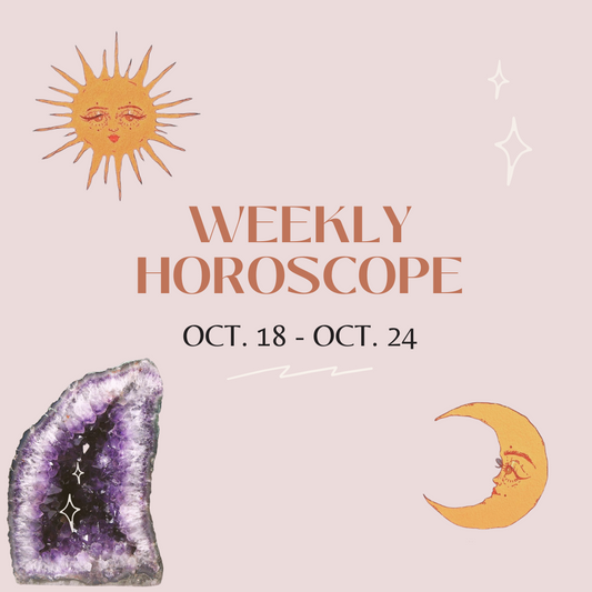 Weekly Horoscope: Oct. 18 - Oct. 24