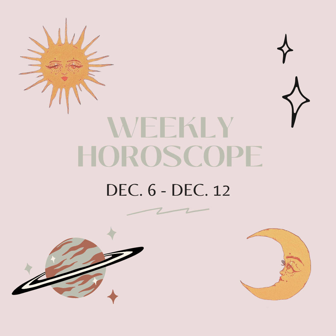 Weekly Horoscope: Dec. 6 - Dec. 12