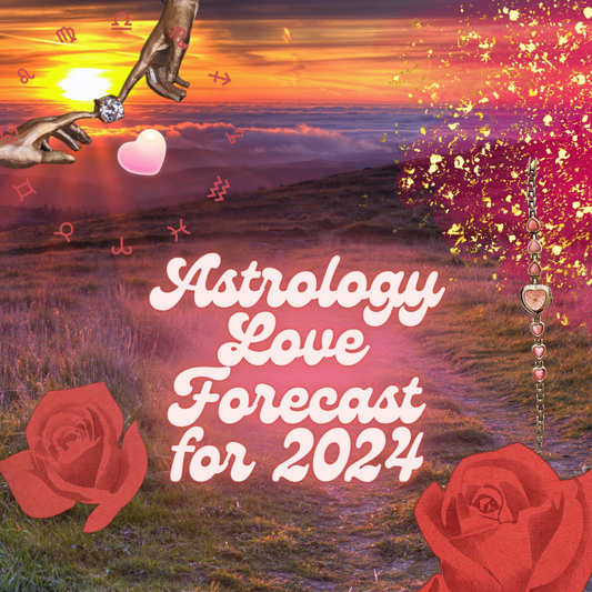 Astrology Love Forecast for 2024