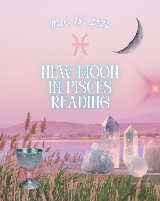 New Moon in Pisces Reading